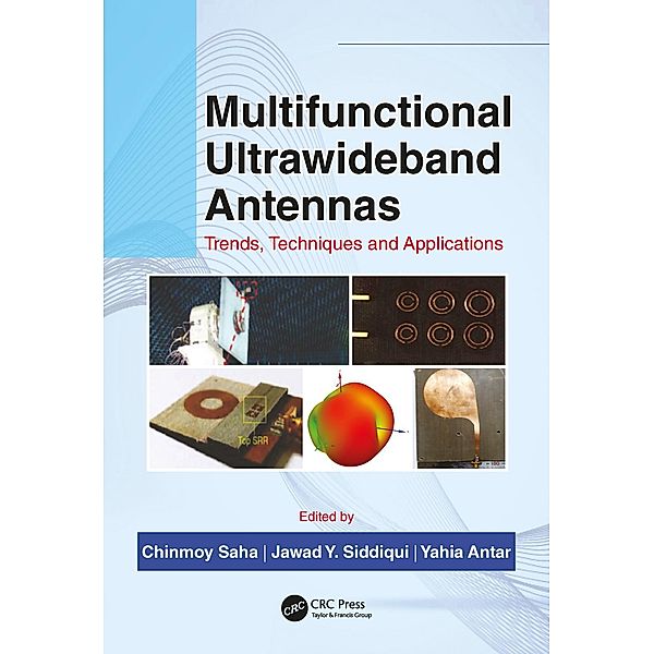 Multifunctional Ultrawideband Antennas, Chinmoy Saha, Jawad Y Siddiqui, Y M M Antar