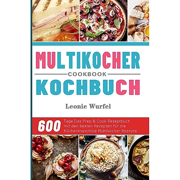 Multikocher Kochbuch 2021, Leonie Wurfel