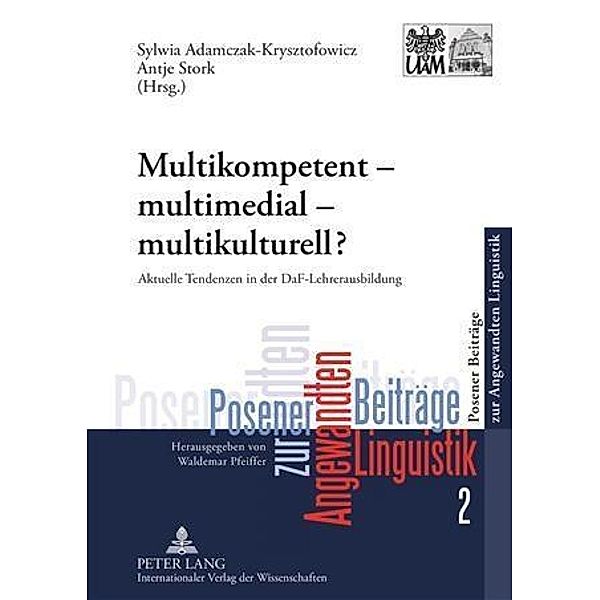 Multikompetent - multimedial - multikulturell?