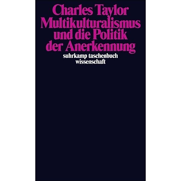 Multikulturalismus und die Politik der Anerkennung, Charles Taylor