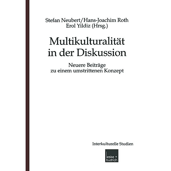 Multikulturalität in der Diskussion / Interkulturelle Studien Bd.12