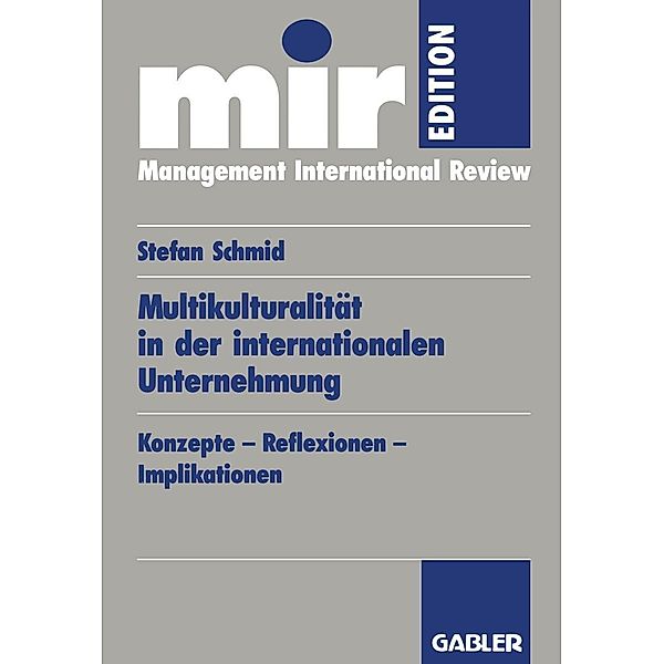 Multikulturalität in der internationalen Unternehmung / mir-Edition, Stefan Schmid