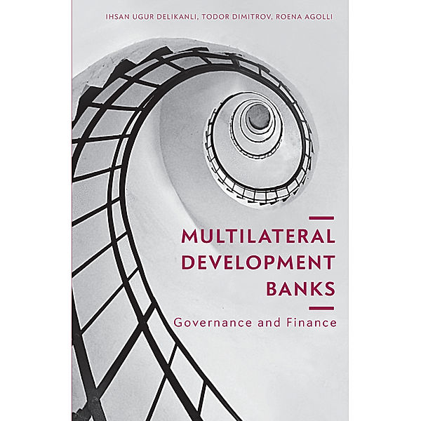 Multilateral Development Banks, Ihsan Ugur Delikanli, Todor Dimitrov, Roena Agolli