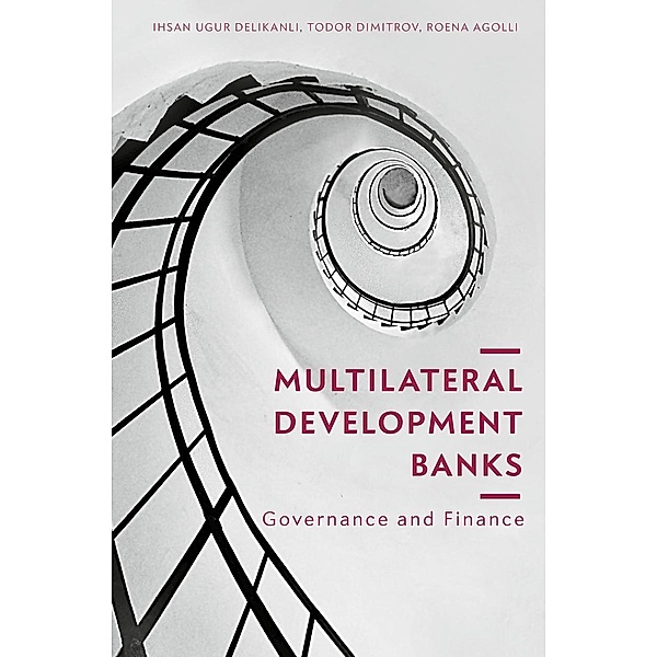 Multilateral Development Banks / Progress in Mathematics, Ihsan Ugur Delikanli, Todor Dimitrov, Roena Agolli