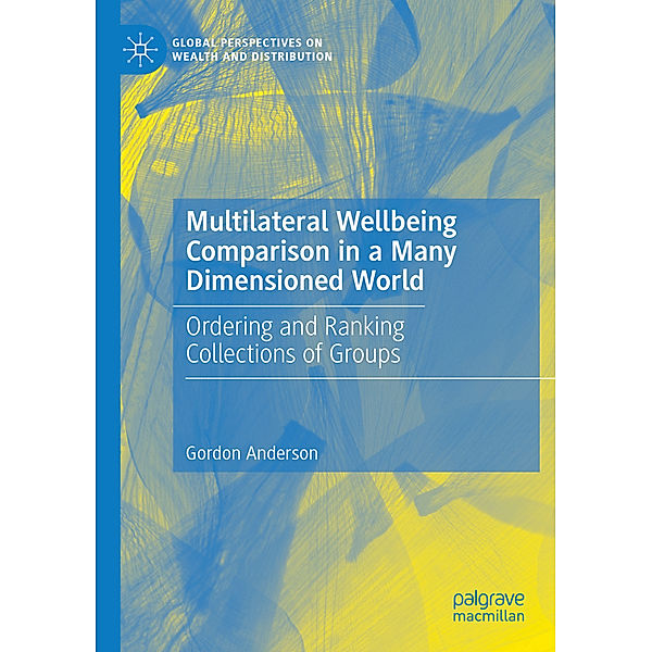 Multilateral Wellbeing Comparison in a Many Dimensioned World, Gordon Anderson