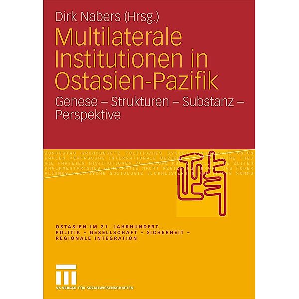 Multilaterale Institutionen in Ostasien-Pazifik / Ostasien im 21. Jahrhundert, Dirk Nabers