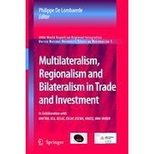 Multilateralism, Regionalism and Bilateralism in Trade and Investment