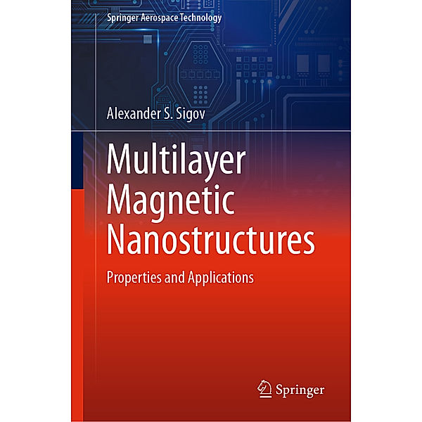 Multilayer Magnetic Nanostructures, Alexander S. Sigov