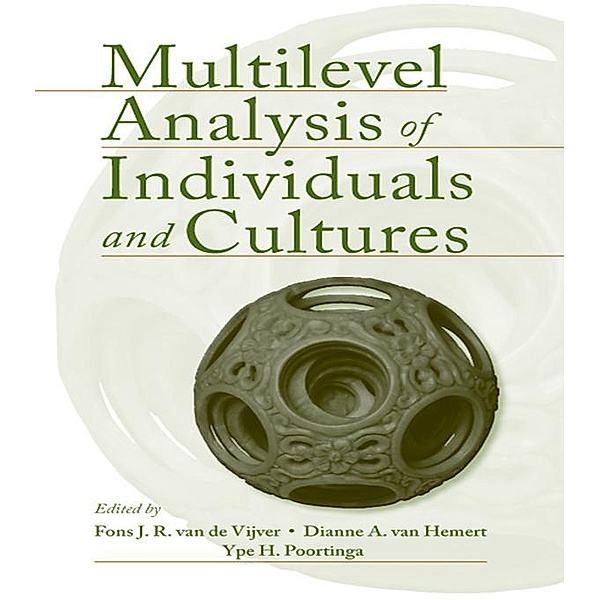 Multilevel Analysis of Individuals and Cultures, Fons J. R. van de Vijver, Dianne A. Van Hemert, Ype H. Poortinga