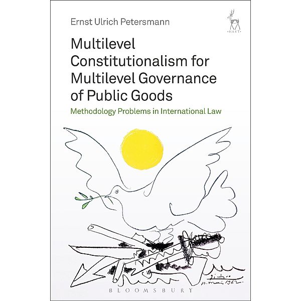 Multilevel Constitutionalism for Multilevel Governance of Public Goods, Ernst Ulrich Petersmann