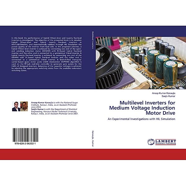 Multilevel Inverters for Medium Voltage Induction Motor Drive, Anoop Kumar Kanaujia, Sanjiv Kumar