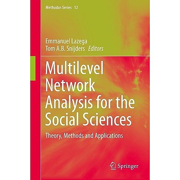 Multilevel Network Analysis for the Social Sciences / Methodos Series Bd.12