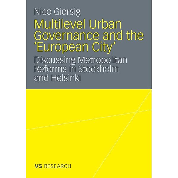 Multilevel Urban Governance and the 'European City', Nico Giersig