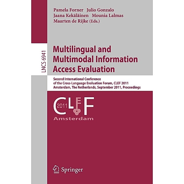 Multilingual and Multimodal Information Access Evaluation / Lecture Notes in Computer Science Bd.6941