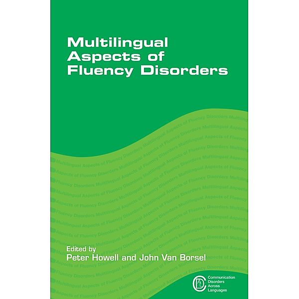 Multilingual Aspects of Fluency Disorders / Communication Disorders Across Languages Bd.5