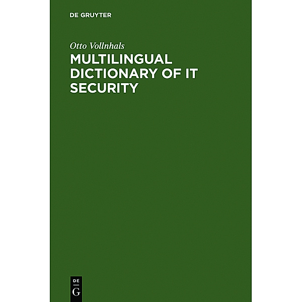 Multilingual Dictionary of IT Security, English, German, French, Spanish, Italien, Otto J. Vollnhals