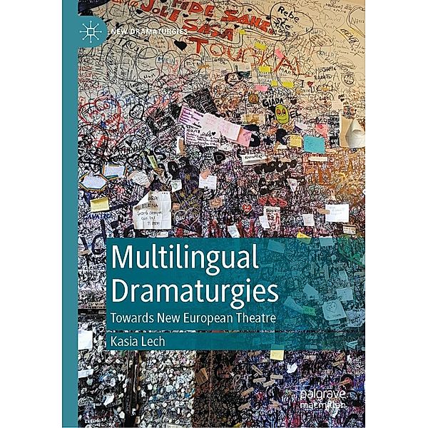 Multilingual Dramaturgies / New Dramaturgies, Kasia Lech