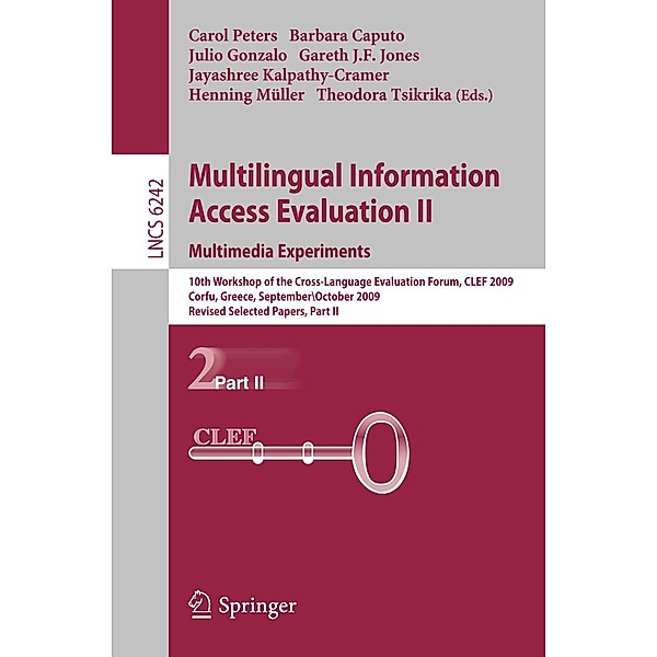 Multilingual Information Access Evaluation II - Multimedia Experiments / Lecture Notes in Computer Science Bd.6242