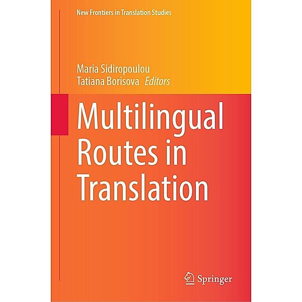 Multilingual Routes in Translation / New Frontiers in Translation Studies