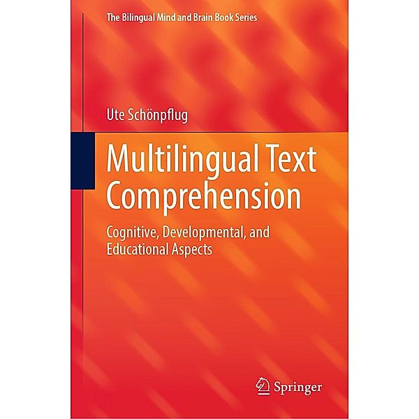 Multilingual Text Comprehension / The Bilingual Mind and Brain Book Series, Ute Schönpflug