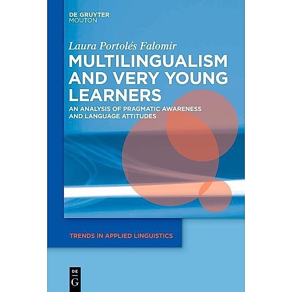 Multilingualism and Very Young Learners / Trends in Applied Linguistics Bd.12, Laura Portolés Falomir