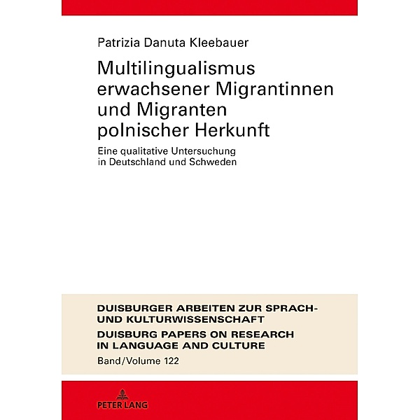 Multilingualismus erwachsener Migrantinnen und Migranten polnischer Herkunft, Kleebauer Patrizia Danuta Kleebauer