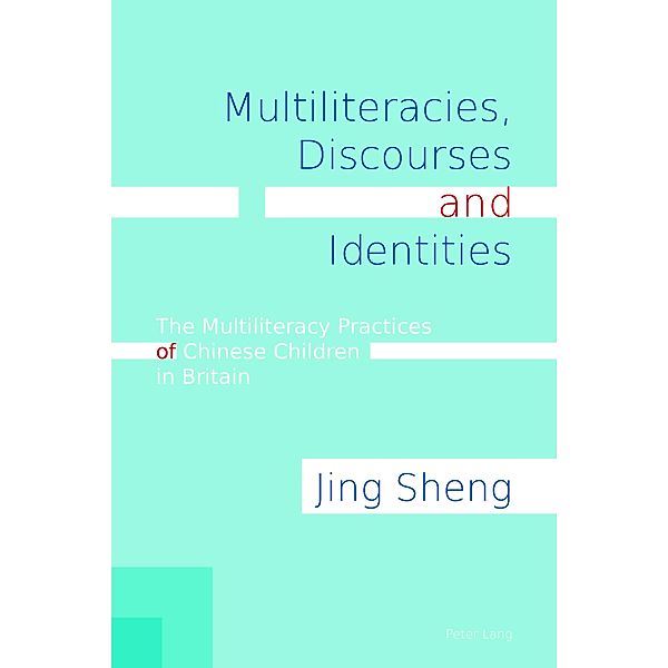 Multiliteracies, Discourses and Identities, Jing Sheng