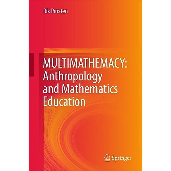 MULTIMATHEMACY: Anthropology and Mathematics Education, Rik Pinxten