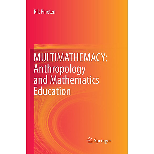 MULTIMATHEMACY: Anthropology and Mathematics Education, Rik Pinxten