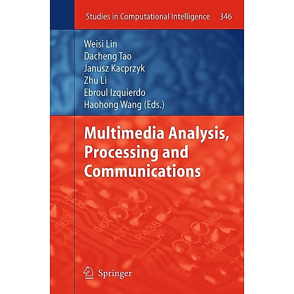 Multimedia Analysis, Processing and Communications / Studies in Computational Intelligence Bd.346