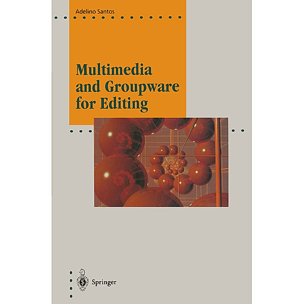 Multimedia and Groupware for Editing, Adelino Santos