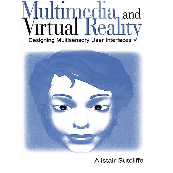 Multimedia and Virtual Reality, Alistair Sutcliffe