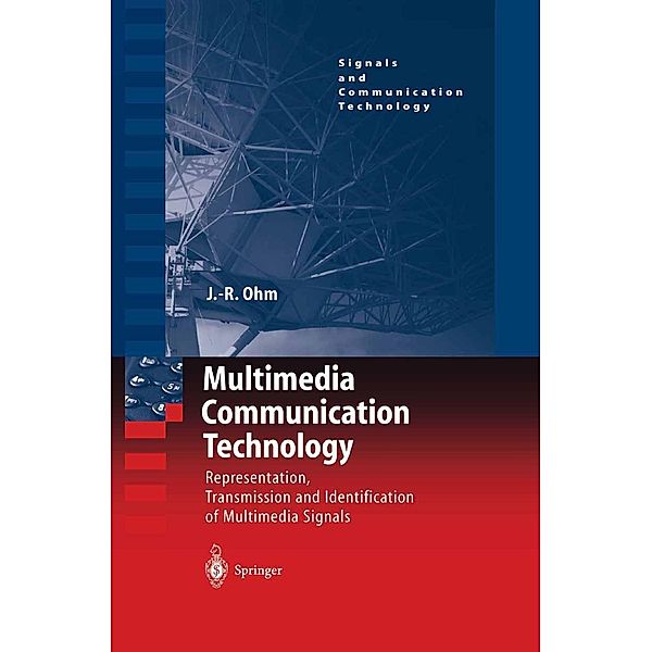 Multimedia Communication Technology / Signals and Communication Technology, Jens Ohm