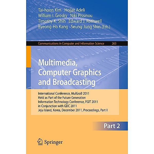 Multimedia, Computer Graphics and Broadcasting, Part II / Communications in Computer and Information Science Bd.263