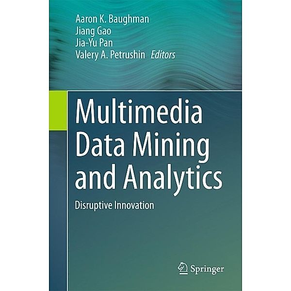 Multimedia Data Mining and Analytics