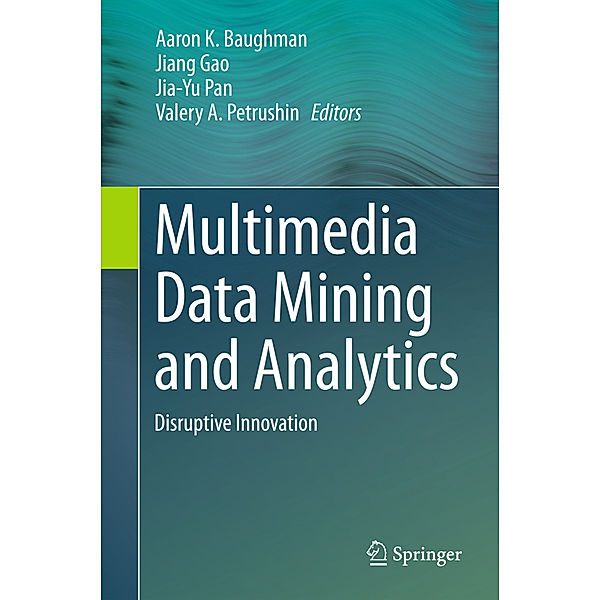 Multimedia Data Mining and Analytics