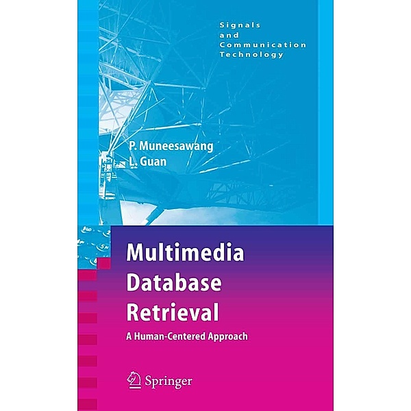 Multimedia Database Retrieval: / Signals and Communication Technology, Paisarn Muneesawang, Ling Guan