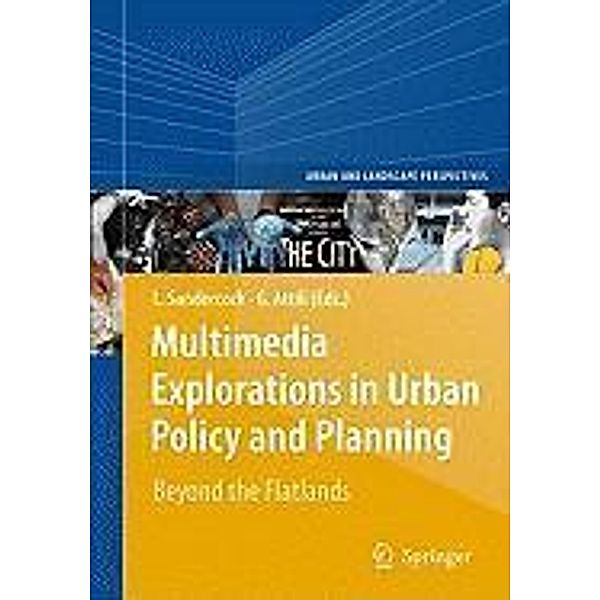 Multimedia Explorations in Urban Policy and Planning / Urban and Landscape Perspectives Bd.7, Leonie Sandercock