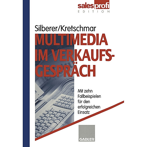 Multimedia im Verkaufsgespräch, Günter Silberer, Carsten Kretschmar