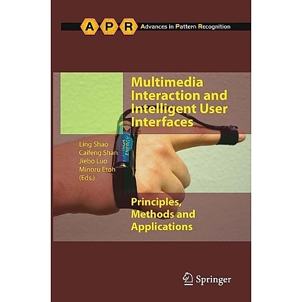 Multimedia Interaction and Intelligent User Interfaces / Advances in Computer Vision and Pattern Recognition, Minoru Etoh, Caifeng Shan, Jiebo Luo, Ling Shao