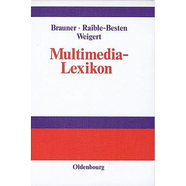 Multimedia-Lexikon, Detlef Jürgen Brauner, Robert Raible-Besten, Martin M. Weigert