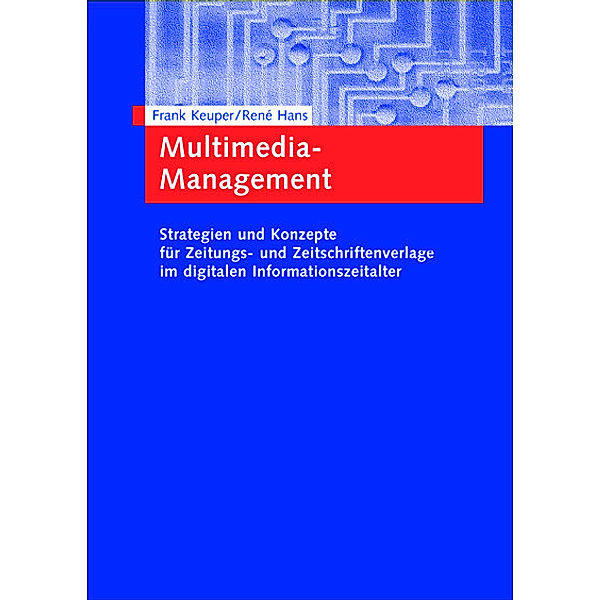 Multimedia-Management, Frank Keuper, Rene Hans