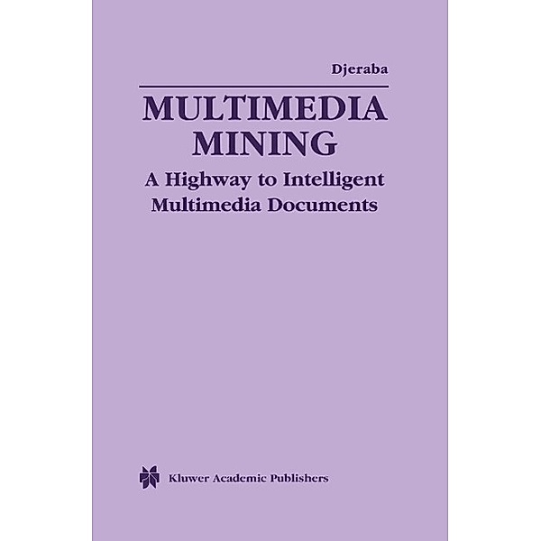 Multimedia Mining / Multimedia Systems and Applications Bd.22