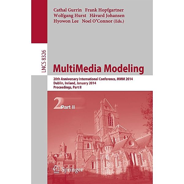 MultiMedia Modeling / Lecture Notes in Computer Science Bd.8326
