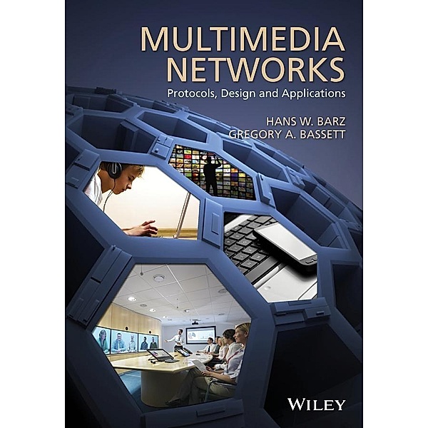 Multimedia Networks, Hans W. Barz, Gregory A. Bassett