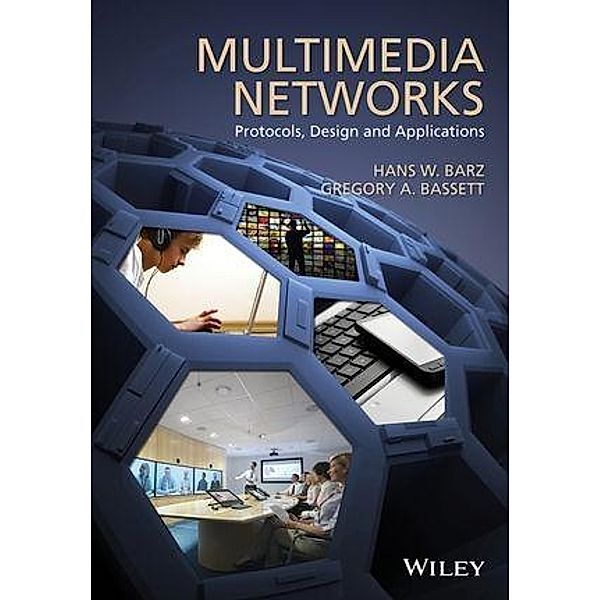 Multimedia Networks, Hans W. Barz, Gregory A. Bassett
