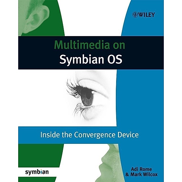 Multimedia on Symbian OS / Symbian Press, Adi Rome, Mark Wilcox