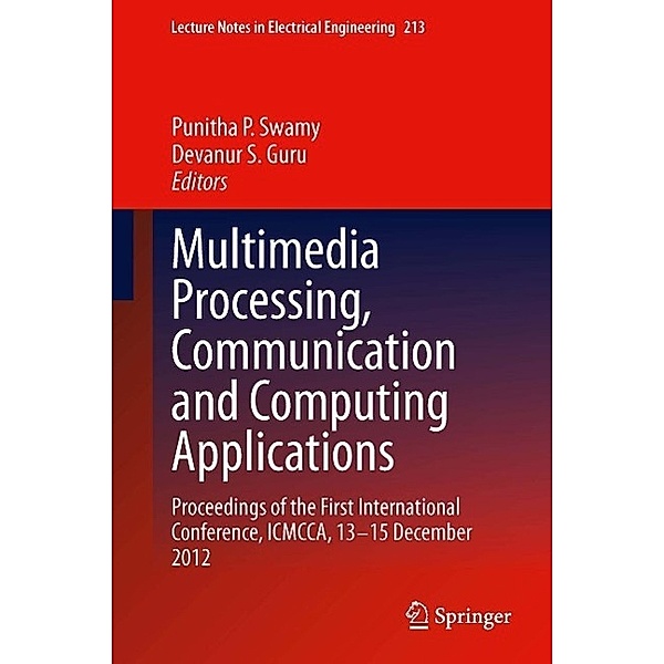 Multimedia Processing, Communication and Computing Applications / Lecture Notes in Electrical Engineering Bd.213