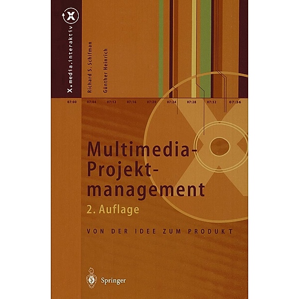 Multimedia-Projektmanagement / X.media.interaktiv, Richard S. Schifman, Günther Heinrich
