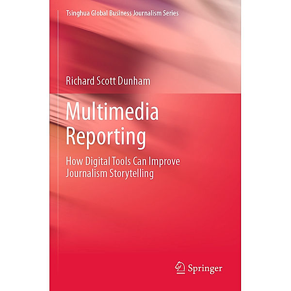 Multimedia Reporting, Richard Scott Dunham